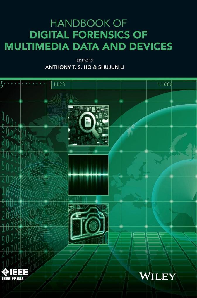 Handbook of Digital Forensics of Multimedia Data and Devices