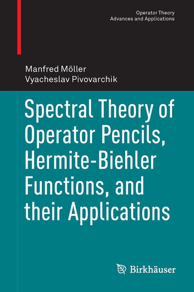 Spectral Theory of Operator Pencils Hermite-Biehler Functions and their Applications