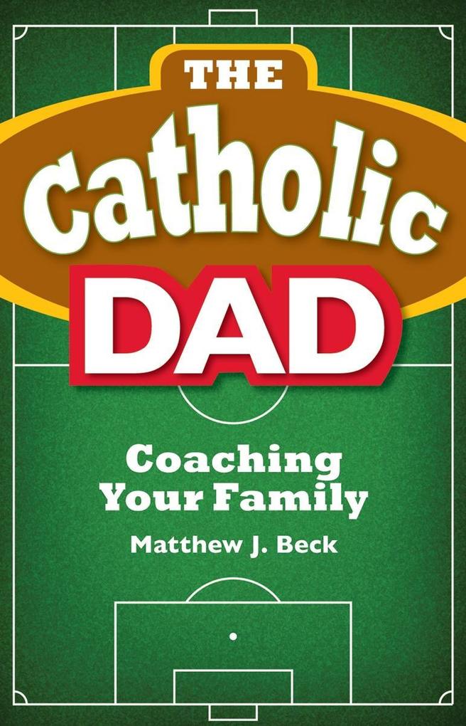 The Catholic Dad