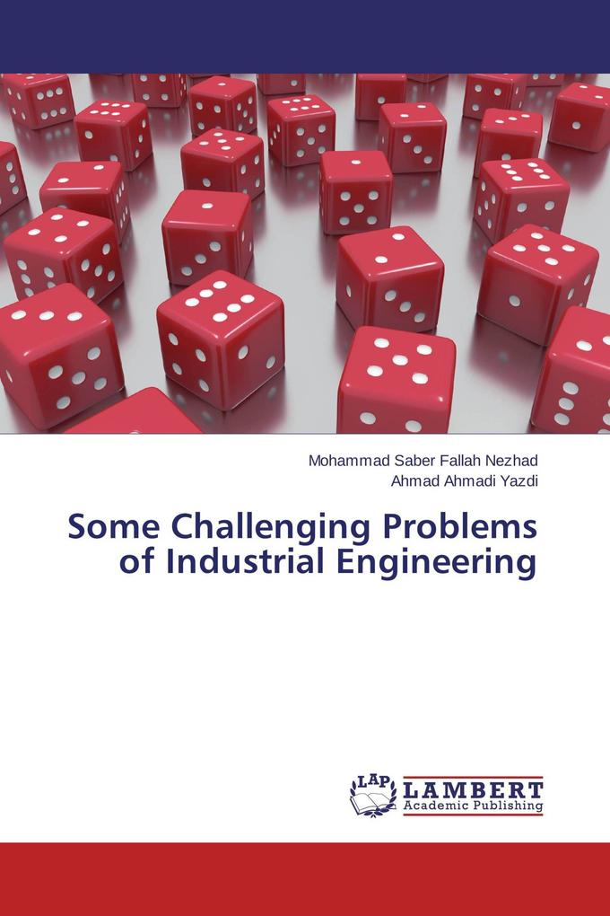 Some Challenging Problems of Industrial Engineering