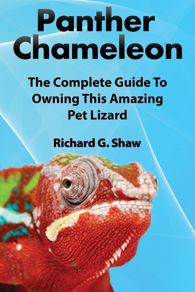 Panther Chameleons Complete Owner's Manual