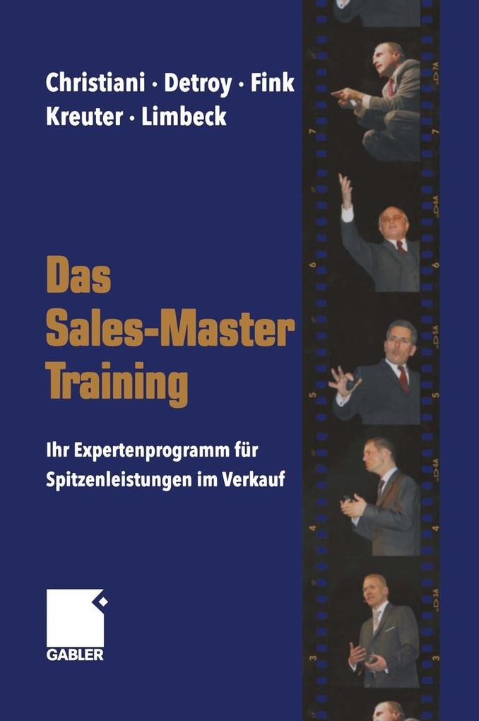 Das Sales-Master-Training - Alexander Christiani/ Erich-Norbert Detroy/ Klaus-J. Fink/ Dirk Kreuter/ Martin Limbeck