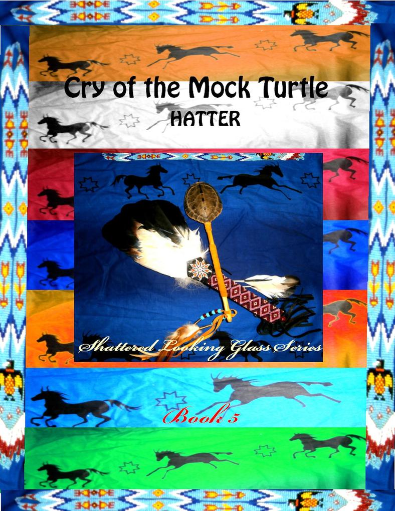 Cry of the Mock Turtle (The Shattered Looking Glass #5)