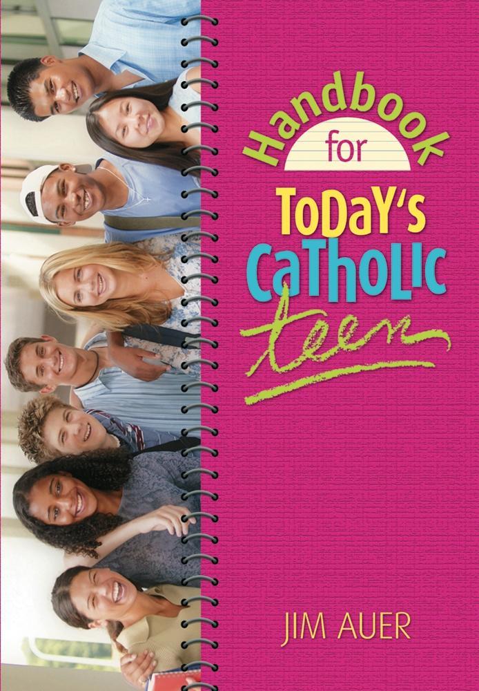 Handbook for Today‘s Catholic Teen
