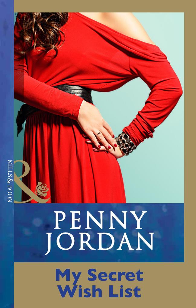 My Secret Wish List (Mills & Boon Modern) (Penny Jordan Collection)