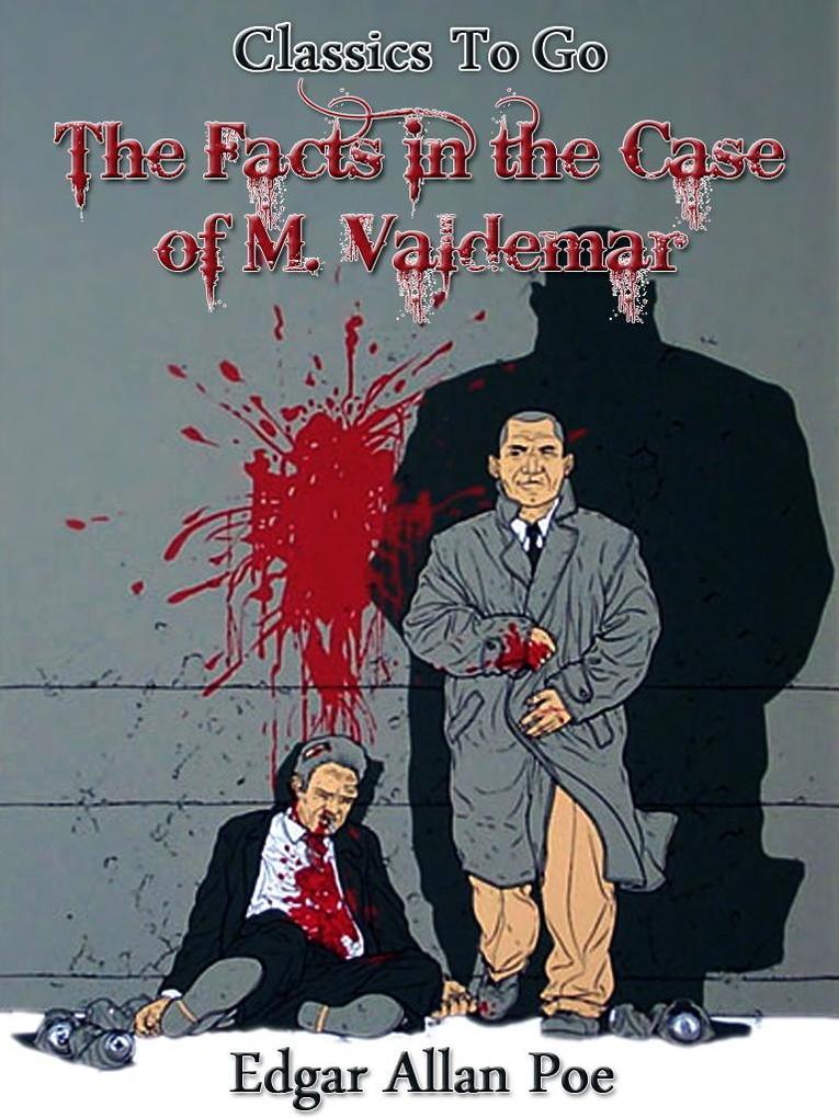 The Facts In The Case Of M. Valdemar