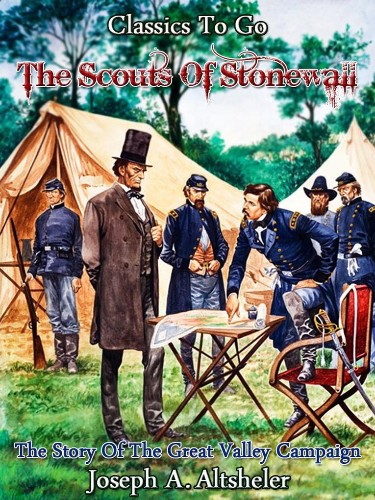 The Scouts of Stonewall - The Story of the Great Valley Campaign
