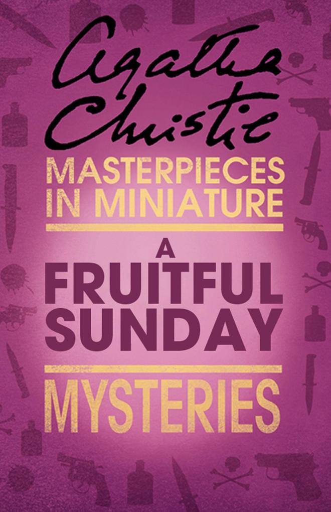 A Fruitful Sunday: An Agatha Christie Short Story