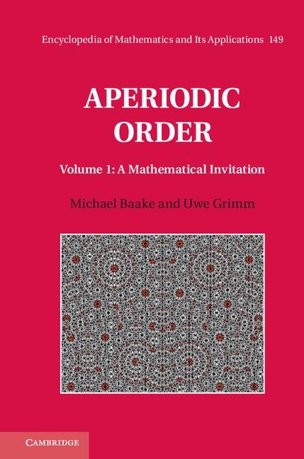 Aperiodic Order: Volume 1 A Mathematical Invitation