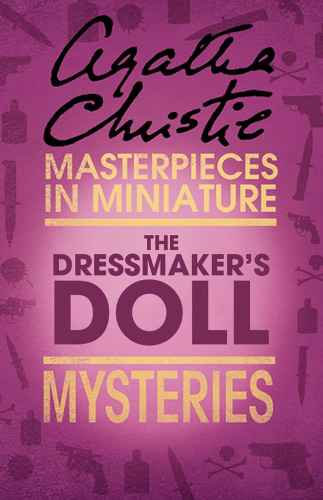 The Dressmaker‘s Doll: An Agatha Christie Short Story