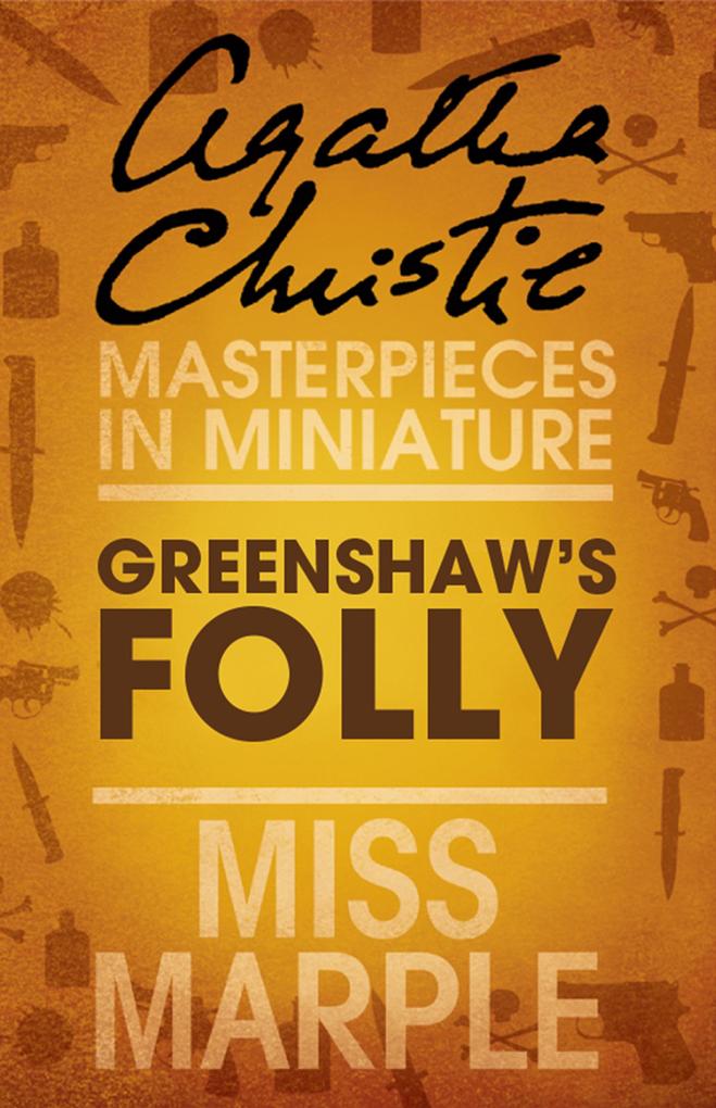 Greenshaw‘s Folly: A Miss Marple Short Story
