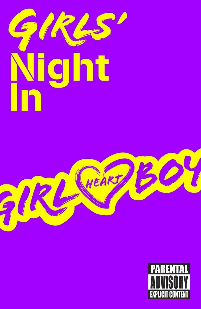 Girl Heart Boy: Girls‘ Night In (short story ebook 1)