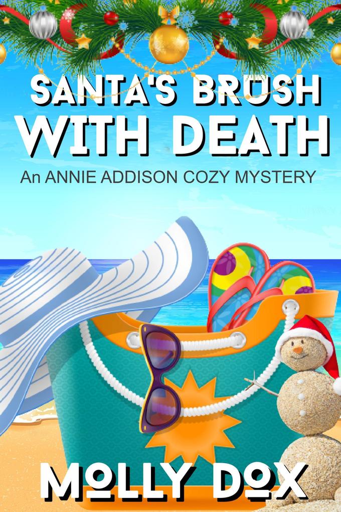 Santa‘s Brush with Death (An Annie Addison Cozy Mystery #6)
