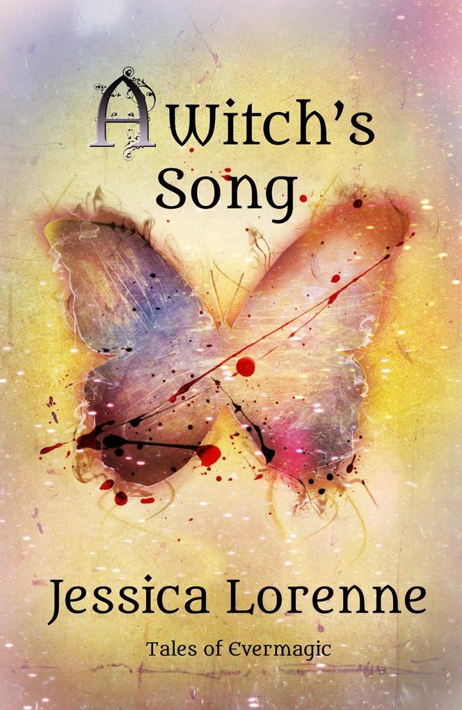 A Witch‘s Song (Tales of Evermagic #3)