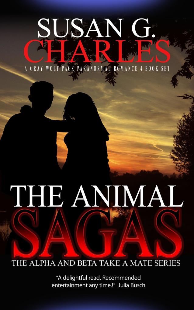 The Animal Sagas: A Gray Wolf Pack Paranormal Romance Box Set (The Alpha and Beta Take a Mate)