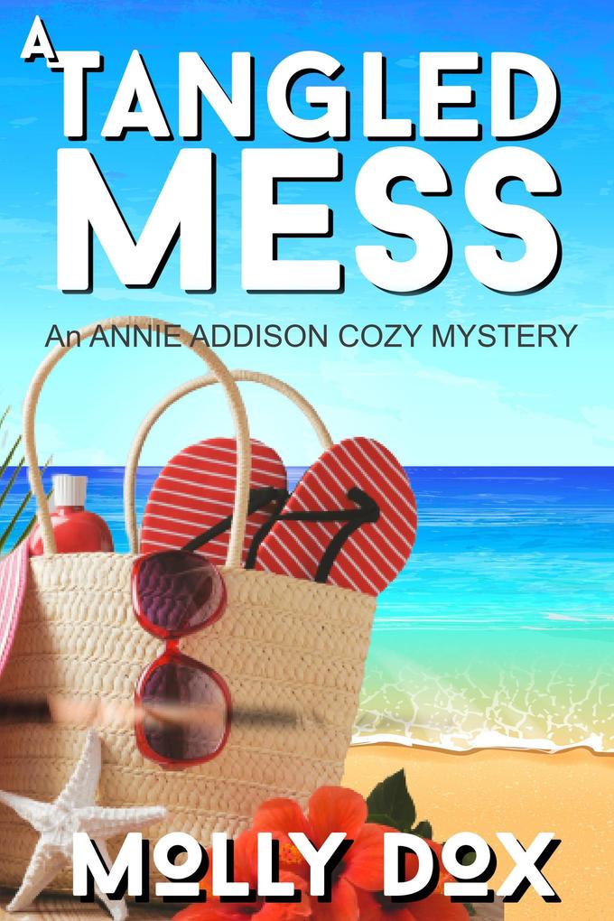 A Tangled Mess (An Annie Addison Cozy Mystery #2)