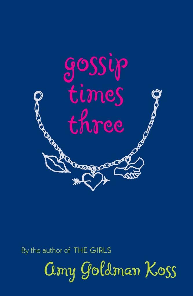 Gossip Times Three