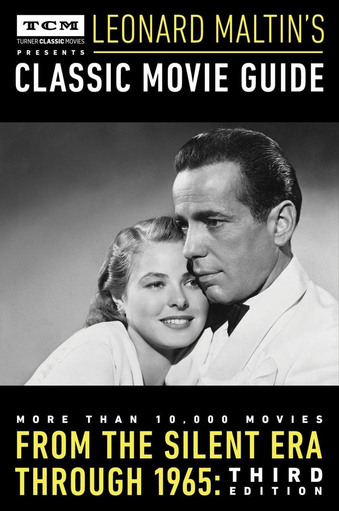Turner Classic Movies Presents Leonard Maltin‘s Classic Movie Guide