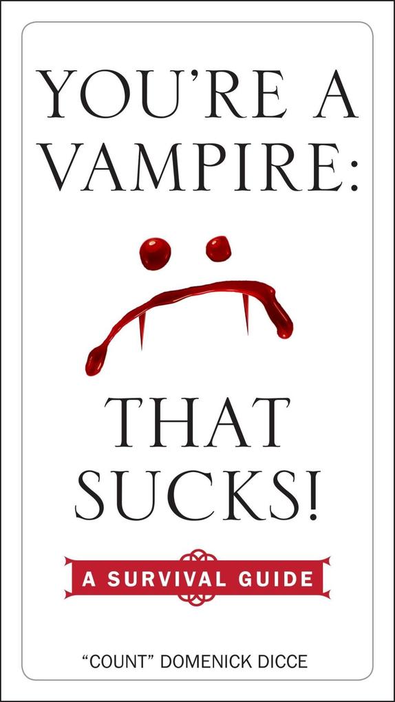 You‘re a Vampire - That Sucks!