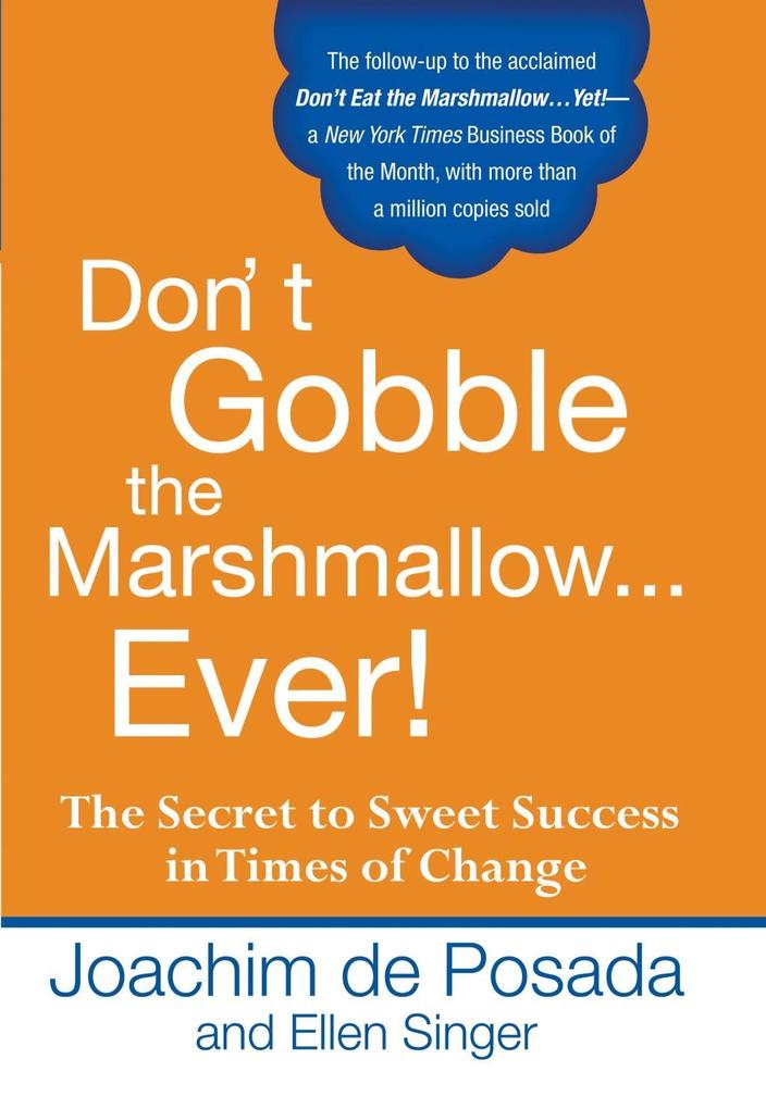 Don‘t Gobble the Marshmallow Ever!