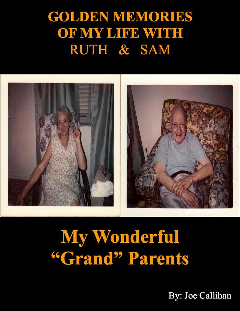 Golden Memories of My Life With Ruth & 