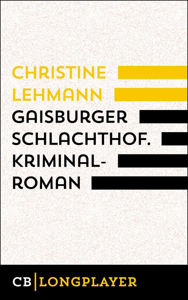Gaisburger Schlachthof. - Christine Lehmann