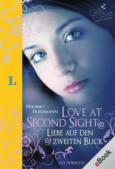 Love at Second Sight - Liebe auf den zweiten Blick als eBook Download von Herbert Friedmann - Herbert Friedmann