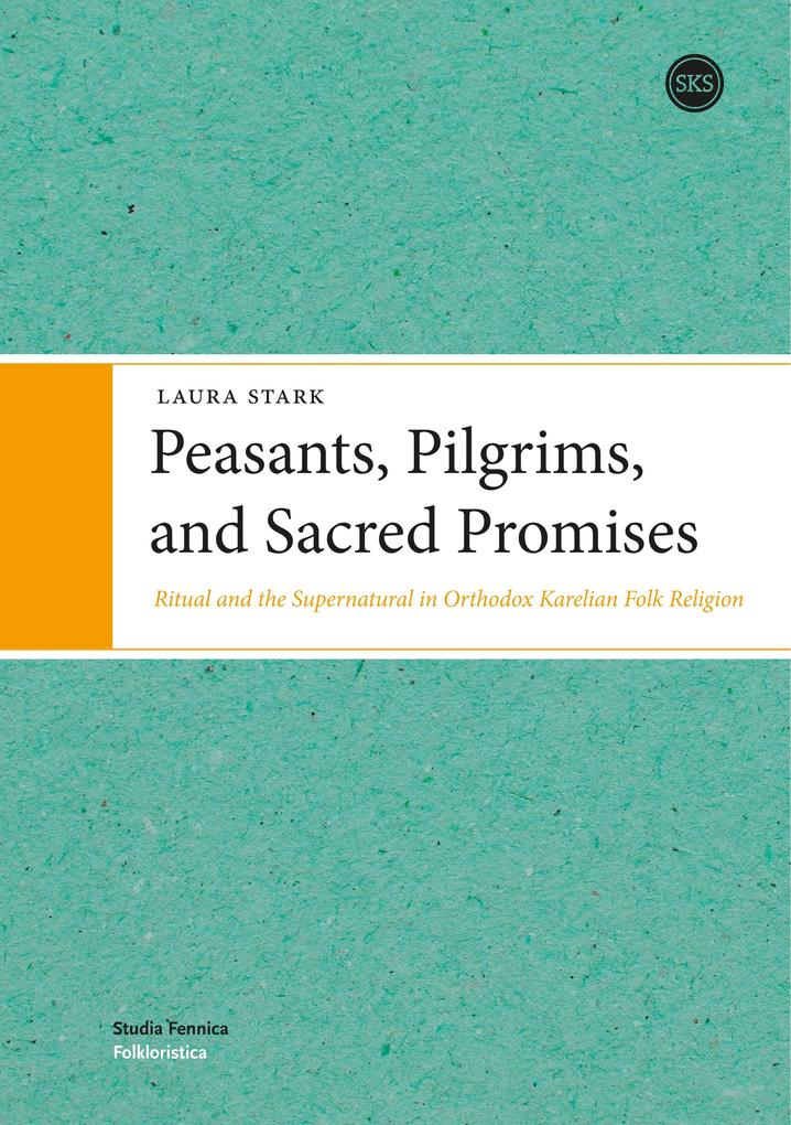 Peasants Pilgrims and Sacred Promises