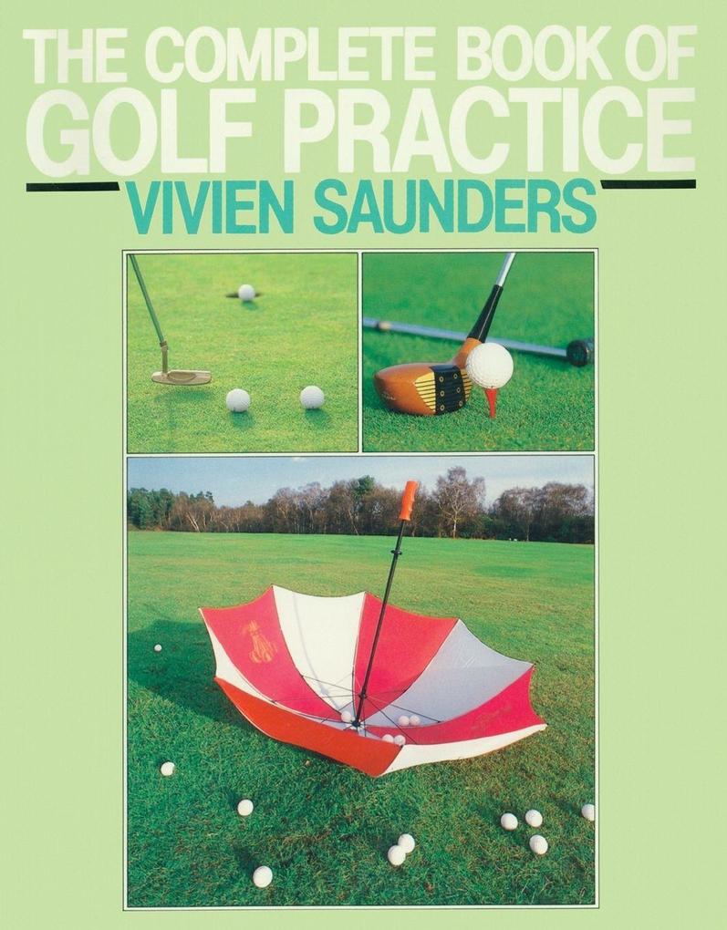 The Complete Book Of Golf Practice