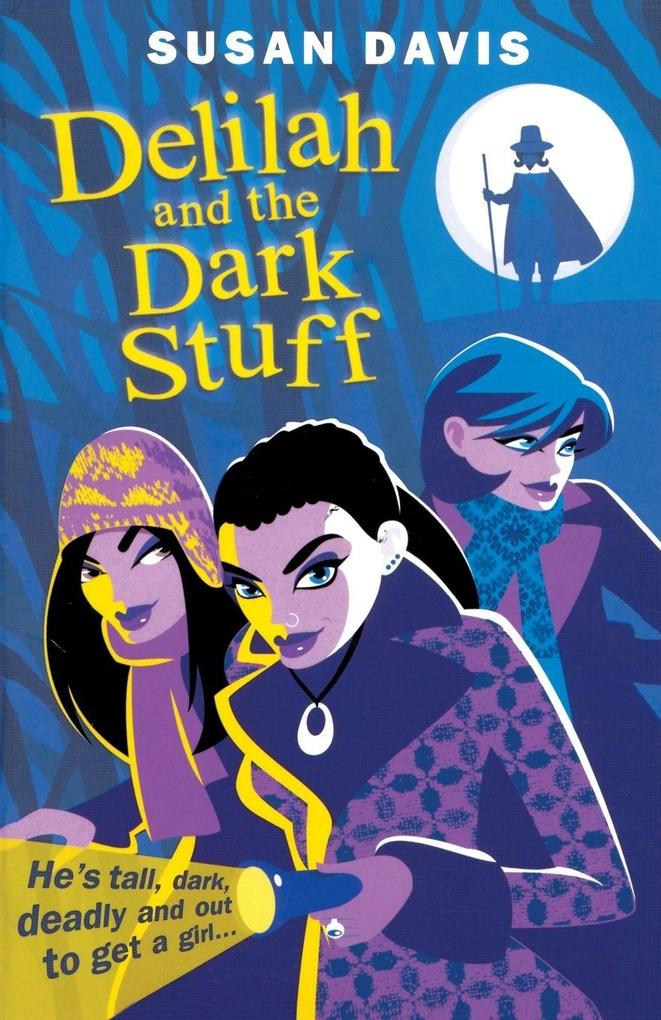 Delilah And The Dark Stuff