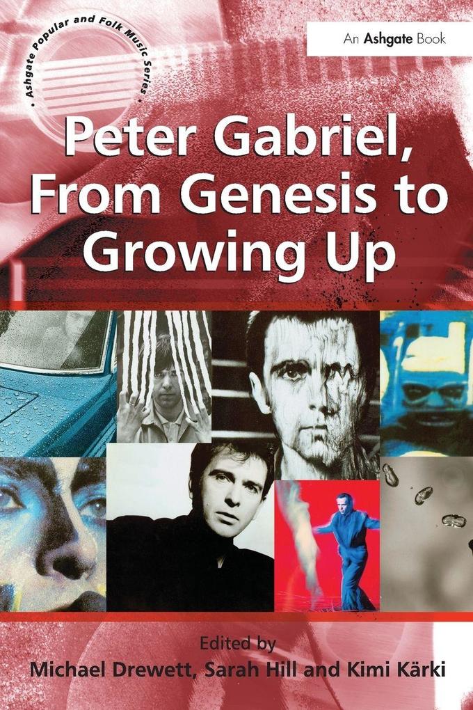 Peter Gabriel From Genesis to Growing Up