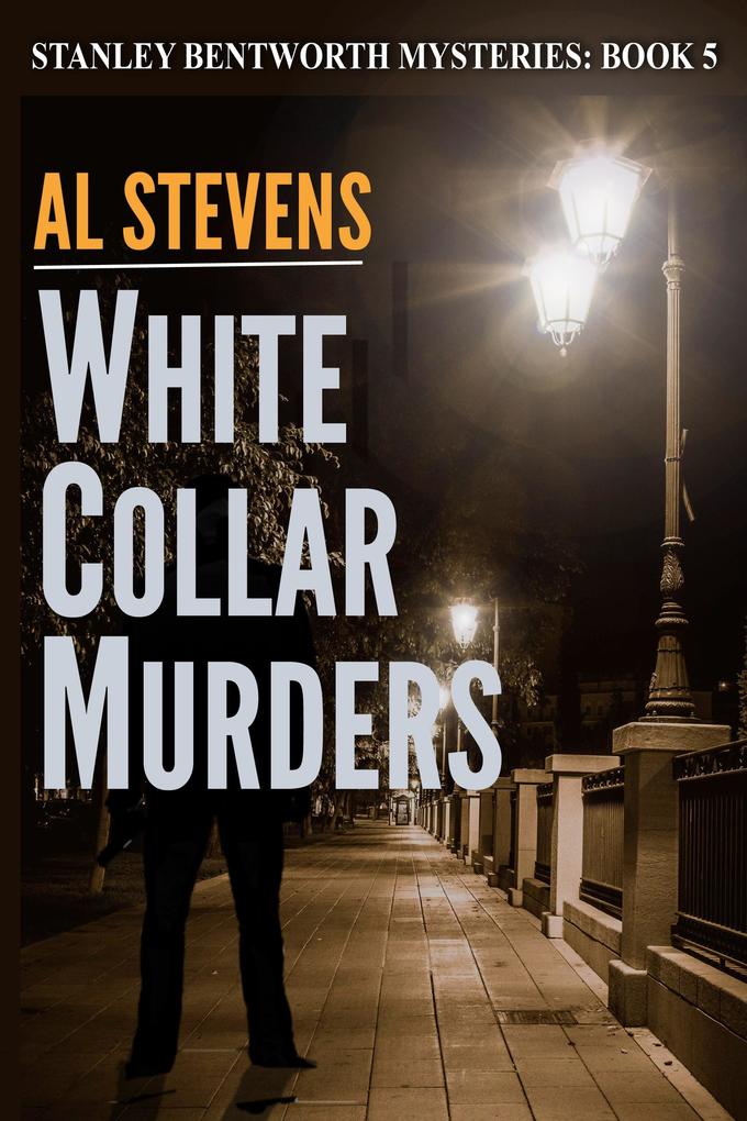 White Collar Murders (Stanley Bentworth mysteries #5)