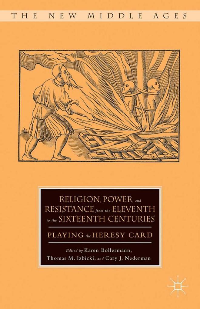 Religion Power and Resistance from the Eleventh to the Sixteenth Centuries
