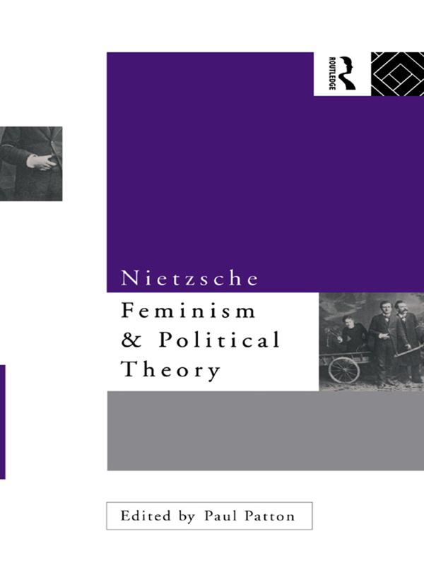 Nietzsche Feminism and Political Theory