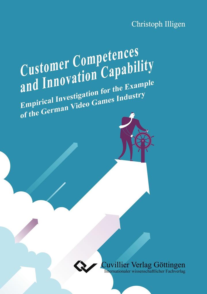 Customer Competences and Innovation Capability. Empirical Investigation for the Example of the German Video Games Industry