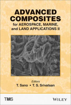 Advanced Composites for Aerospace Marine and Land Applications II