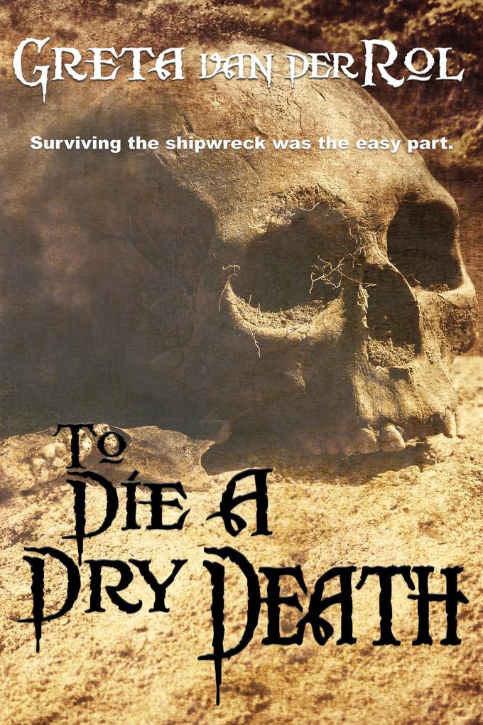 To Die a Dry Death