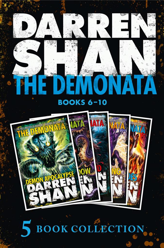 The Demonata 6-10 (Demon Apocalypse; Death‘s Shadow; Wolf Island; Dark Calling; Hell‘s Heroes)