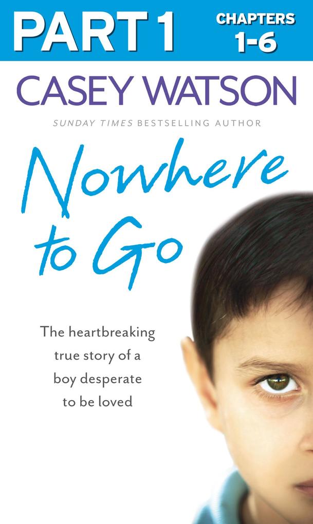 Nowhere to Go: Part 1 of 3