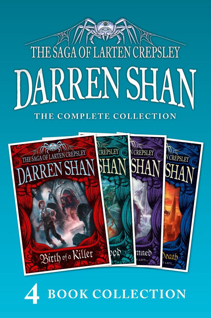 The Saga of Larten Crepsley 1-4 (Birth of a Killer; Ocean of Blood; Palace of the Damned; Brothers to the Death)