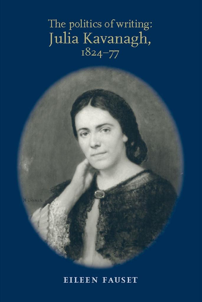 The politics of writing: Julia Kavanagh 1824-77