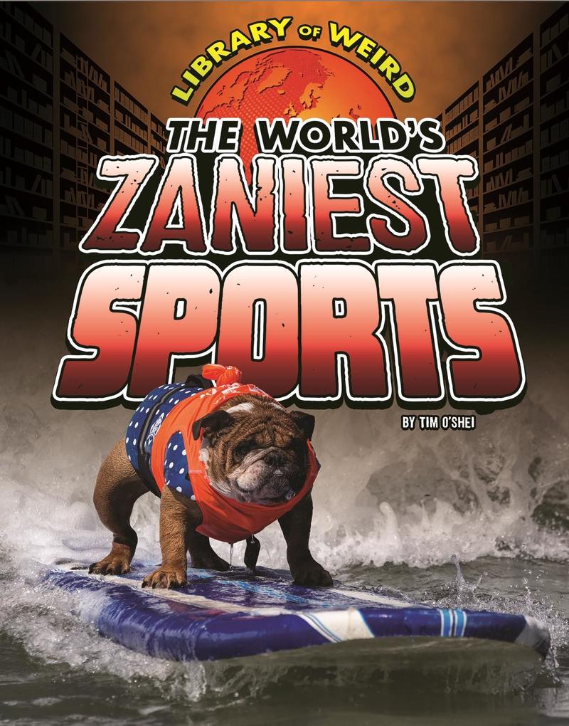 World‘s Zaniest Sports