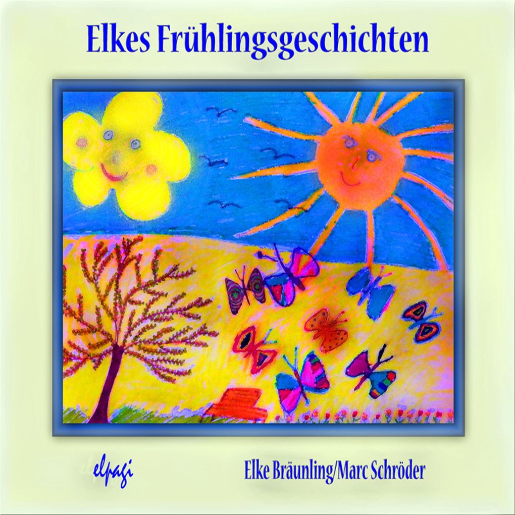 Elkes Frühlingsgeschichten