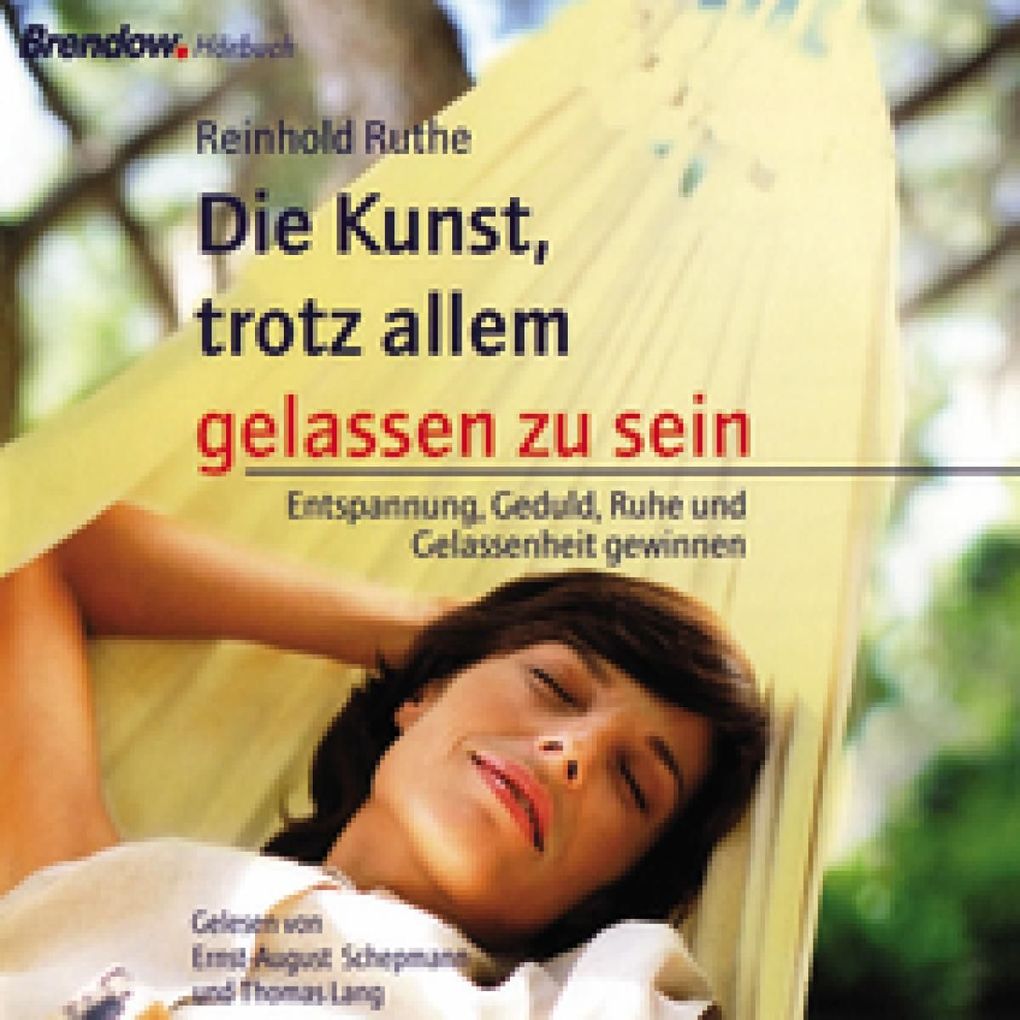 Die Kunst trotz allem gelassen zu sein