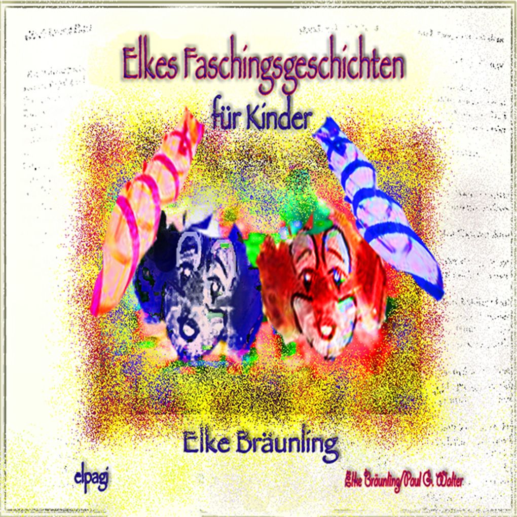 Elkes Faschingsgeschichten