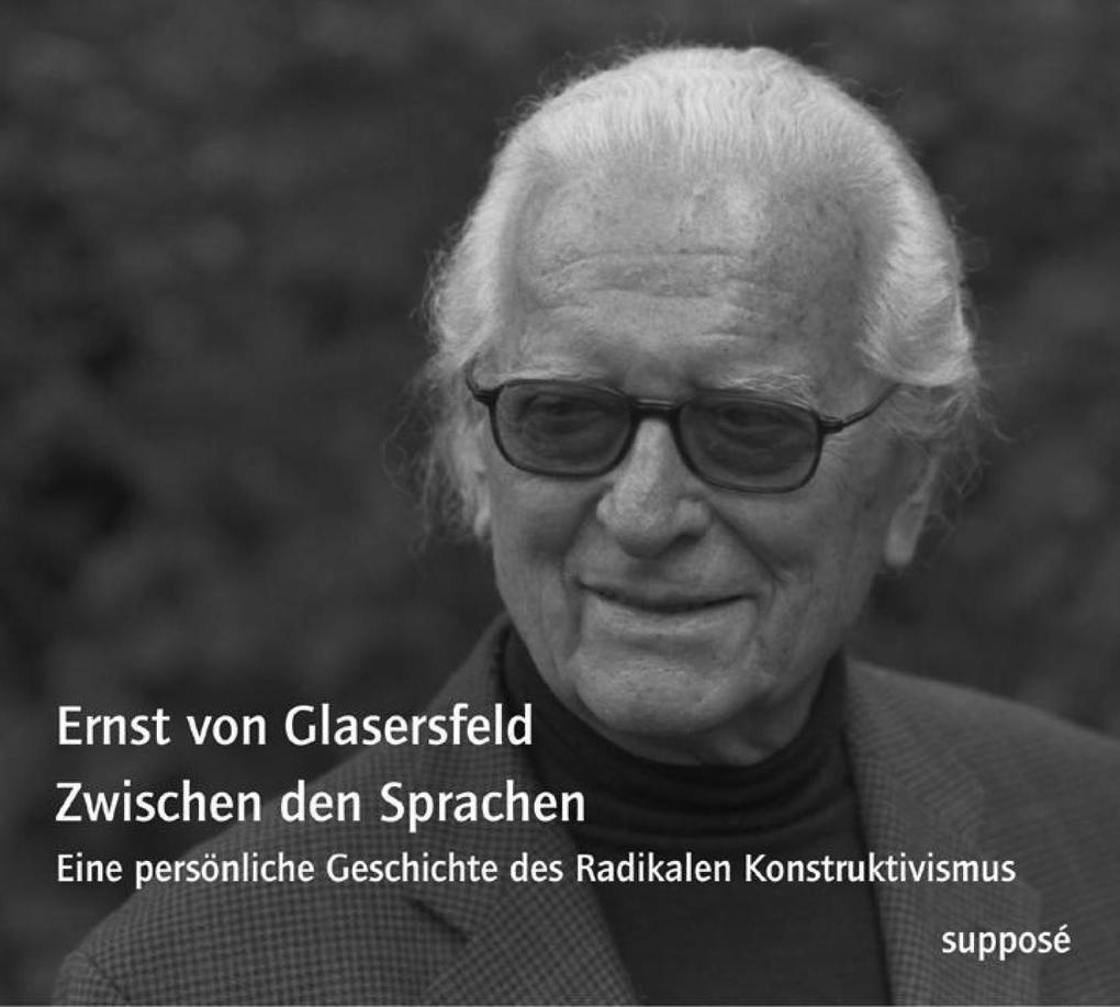 Zwischen den Sprachen - Ernst von Glaserfeld/ Klaus Sander