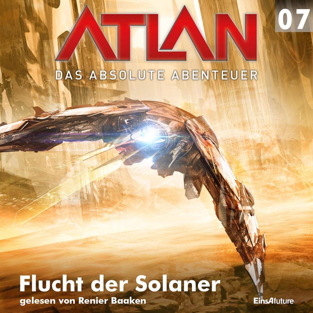 Atlan - Das absolute Abenteuer 07: Flucht der Solaner - Wilfried A. Hary/ Hans Kneifel