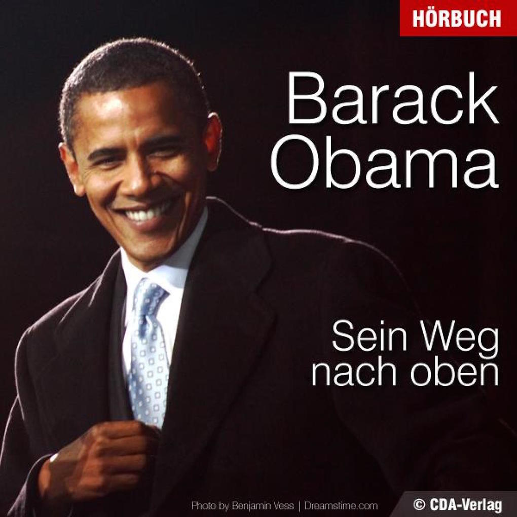 Barack Obama - Sein Weg nach oben - Sabine Scheffer