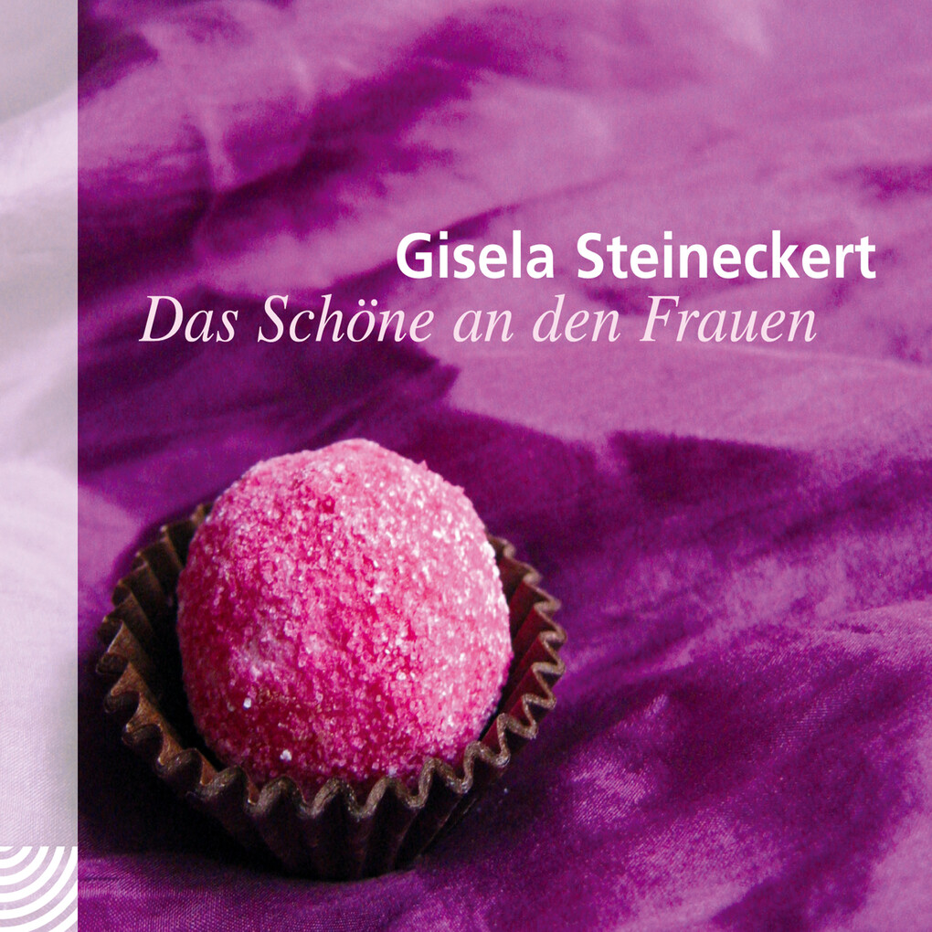 Das Schöne an den Frauen - Gisela Steineckert