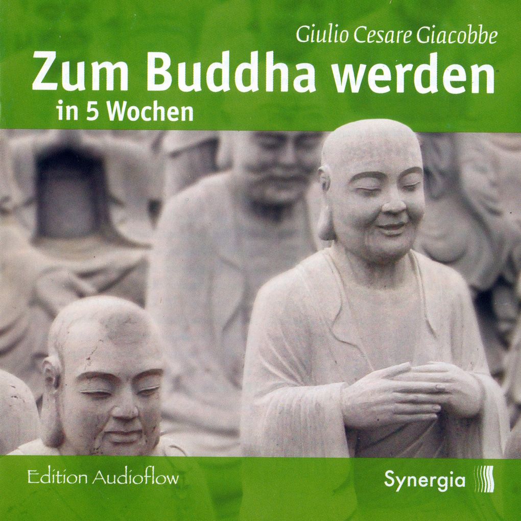 Zum Buddha werden in 5 Wochen